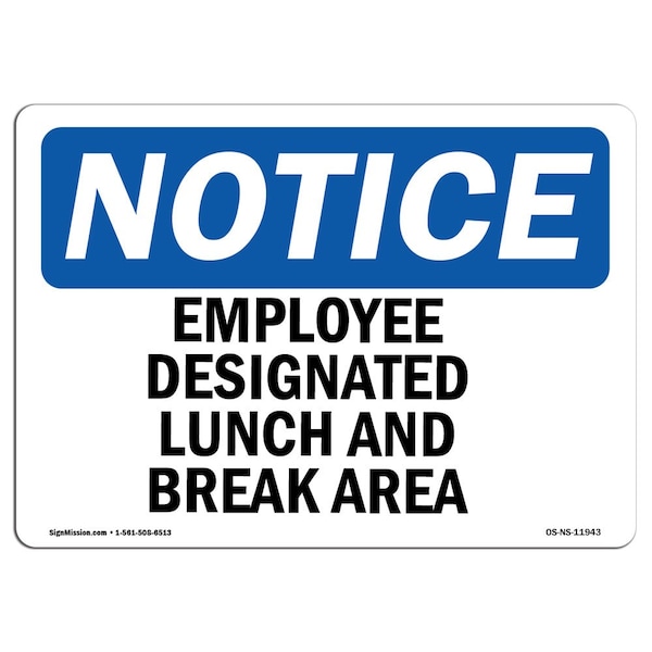OSHA Notice Sign, 7" Height, Aluminum, Employee Designated Lunch And Break Area Sign, Landscape